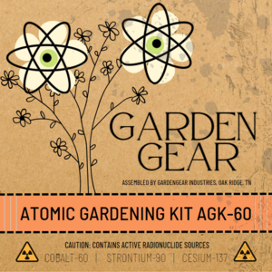 A package label for the GardenGear Atomic Gardening Kit, with an illustration of a plant bearing atomic flowers